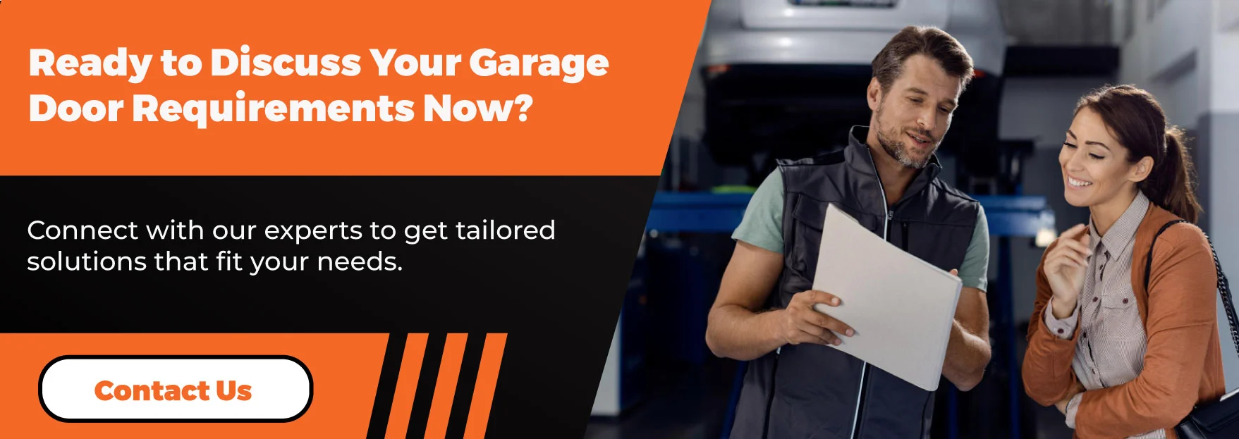 Ready to Discuss Your Garage Door Requirements Now