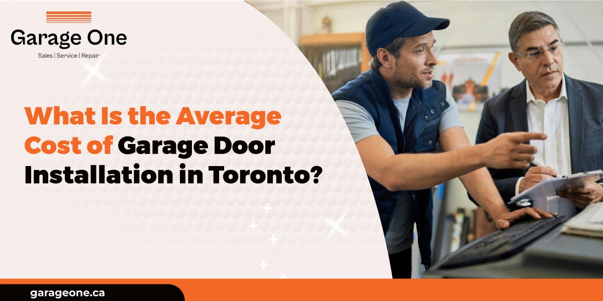 What Is the Average Cost of Garage Door Installation in Toronto?